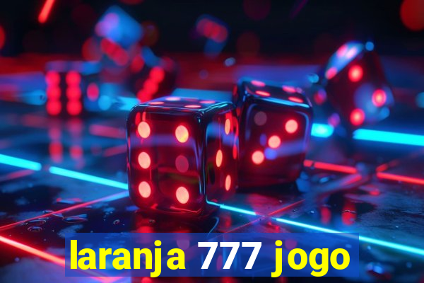 laranja 777 jogo
